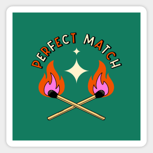 Perfect match Magnet